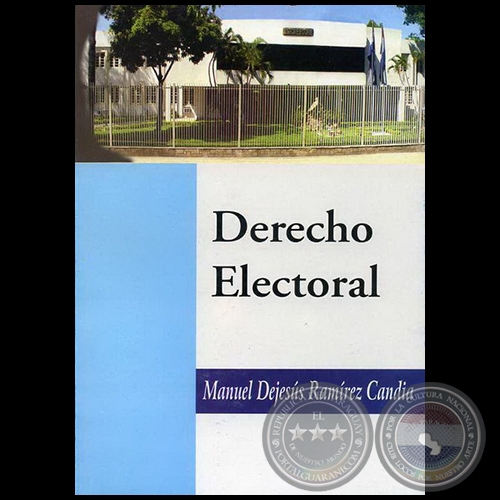 DERECHO ELECTORAL - Autor: MANUEL DEJESÚS RAMÍREZ CANDIA - Año 2008
